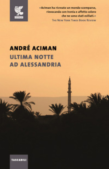 Ultima notte ad Alessandria - André Aciman