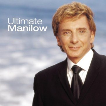 Ultimate - Barry Manilow