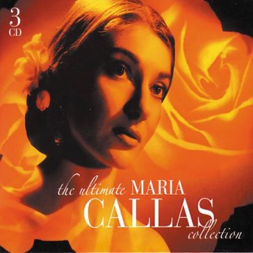 Ultimate callas - Maria Callas