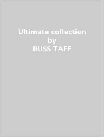Ultimate collection - RUSS TAFF