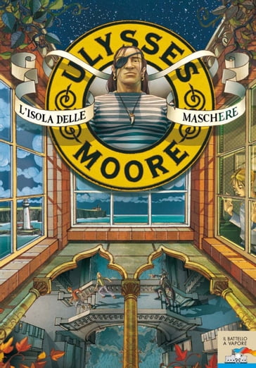 Ulysses Moore - 4. L'isola delle maschere - Ulysses Moore