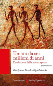 Umani da sei milioni di anni. L evoluzione della nostra specie