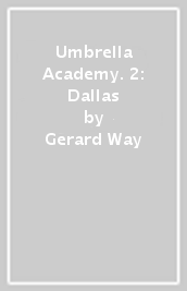 Umbrella Academy. 2: Dallas