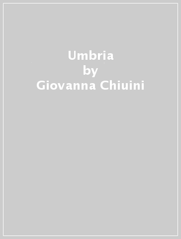 Umbria - Giovanna Chiuini