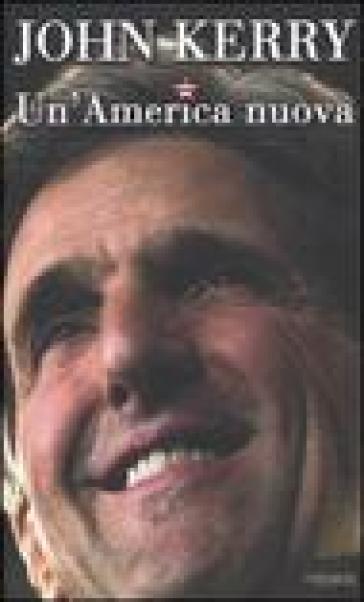 Un'America nuova - John Kerry