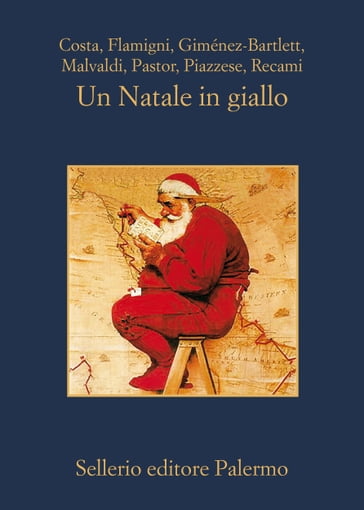 Un Natale in giallo - Alicia Giménez-Bartlett - Ben Pastor - Flamigni Carlo - Francesco Recami - Gian Mauro Costa - Marco Malvaldi - Santo Piazzese