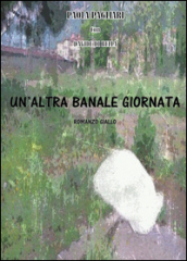 Un altra banale giornata