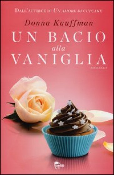 Un bacio alla vaniglia - Donna Kauffman