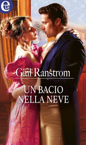 Un bacio nella neve (eLit) - Gail Ranstrom