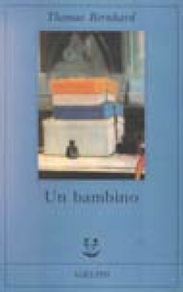 Un bambino - Thomas Bernhard