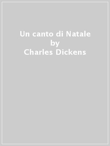 Un canto di Natale - Charles Dickens