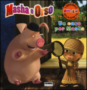 Un caso per Masha. Masha e Orso