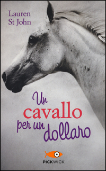 Un cavallo per un dollaro - Lauren St. John