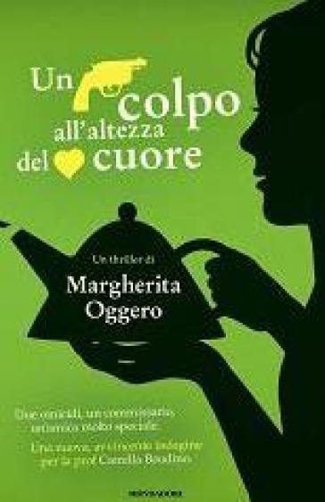 Un colpo all'altezza del cuore - Margherita Oggero