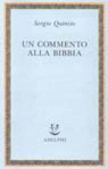 Un commento alla Bibbia - Sergio Quinzio
