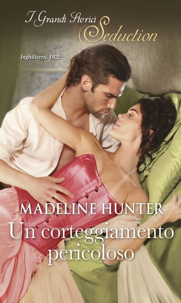 Un corteggiamento pericoloso - Madeline Hunter