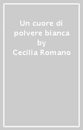 Un cuore di polvere bianca