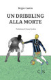 Un dribbling alla morte