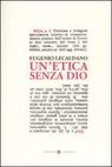 Un'etica senza Dio - Eugenio Lecaldano
