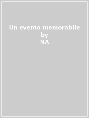Un evento memorabile - NA - Antonella Sacco