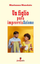 Un figlio pura improvvisAzione