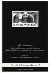 «Un filo rosso». Studi antichi e nuove ricerche sulle orme di Gabriella Rosetti in occasione dei suoi settanta anni