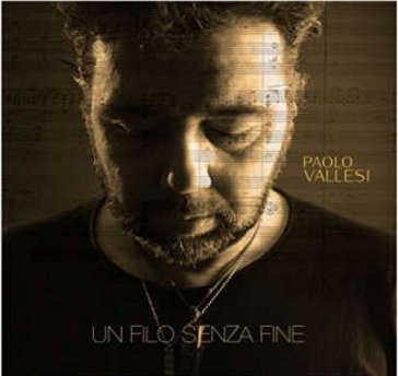 Un filo senza fine - Paolo Vallesi