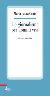 Un giornalismo per uomini vivi