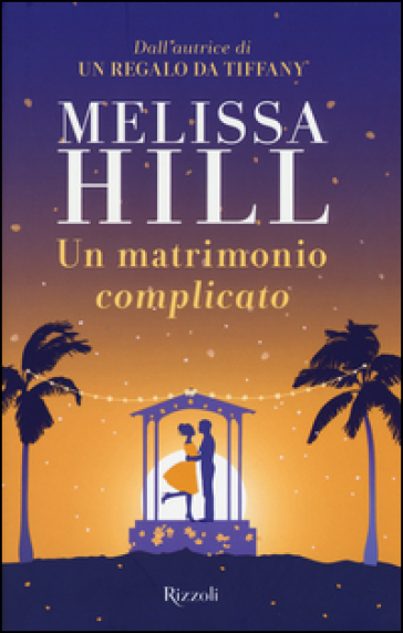 Un matrimonio complicato - Melissa Hill