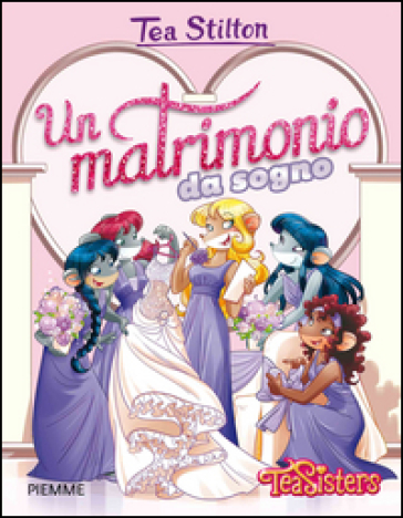 Un matrimonio da sogno - Tea Stilton