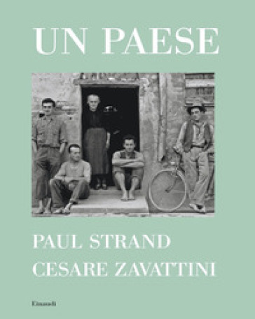 Un paese. Ediz. illustrata - Cesare Zavattini