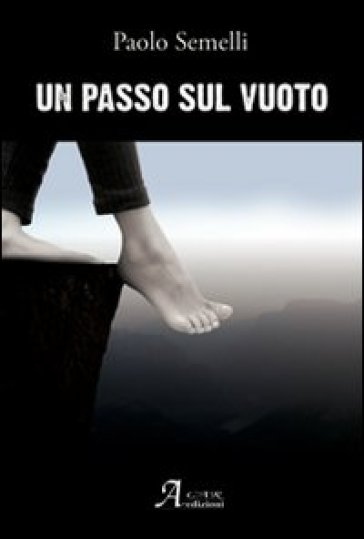 Un passo sul vuoto - Paolo Semelli
