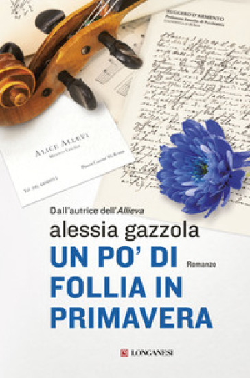Un po' di follia in primavera - Alessia Gazzola