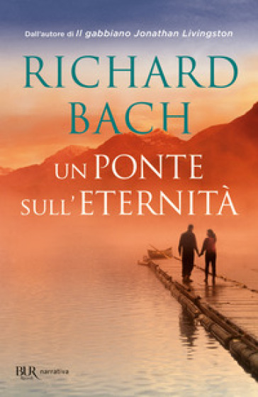 Un ponte sull'eternità - Richard Bach