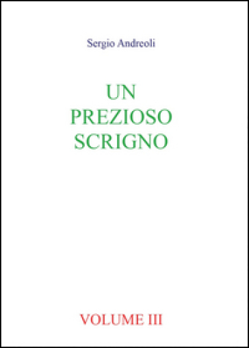 Un prezioso scrigno. 3. - Sergio Andreoli