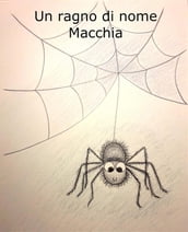 Un ragno di nome Macchia