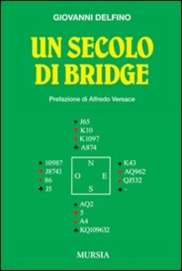 Un secolo di bridge - Giovanni Delfino