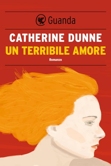 Un terribile amore - Catherine Dunne