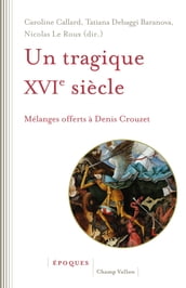 Un tragique XVIe siècle