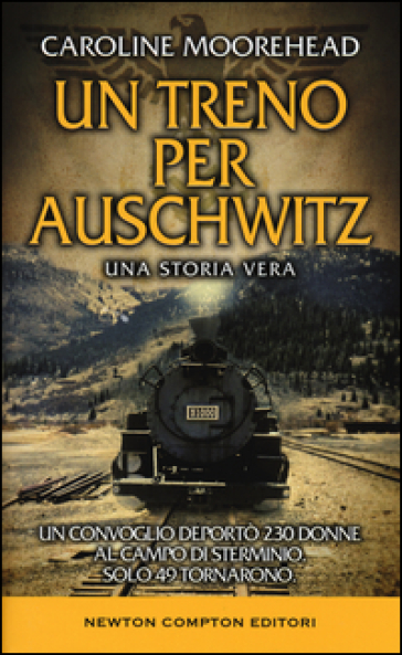 Un treno per Auschwitz - Caroline Moorehead