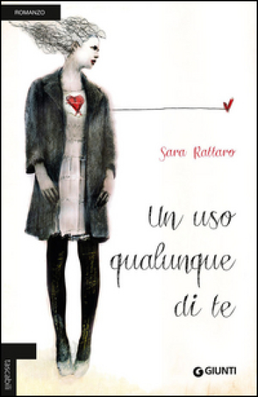 Un uso qualunque di te - Sara Rattaro