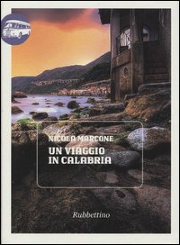 Un viaggio in Calabria - Nicola Marcone