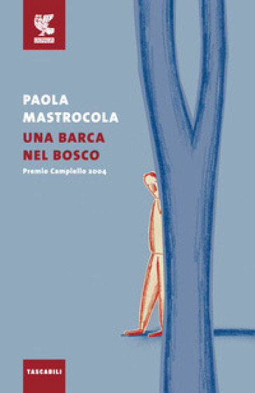 Una barca nel bosco - Paola Mastrocola