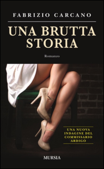 Una brutta storia - Fabrizio Carcano