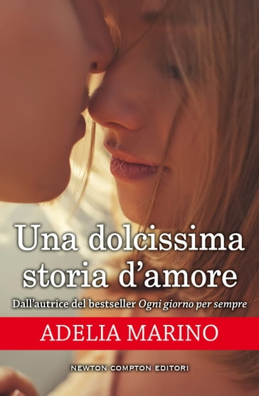 Una dolcissima storia d'amore - Adelia Marino