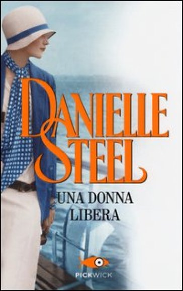 Una donna libera - Danielle Steel