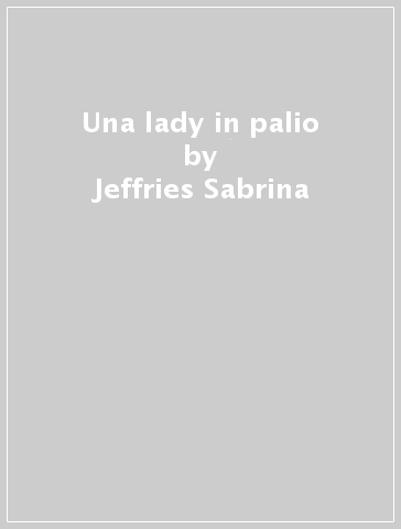 Una lady in palio - Jeffries Sabrina