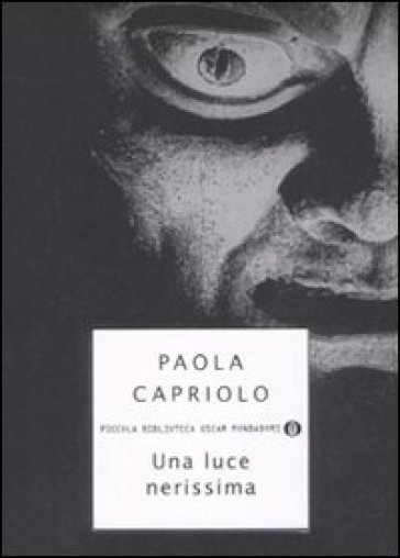 Una luce nerissima - Paola Capriolo