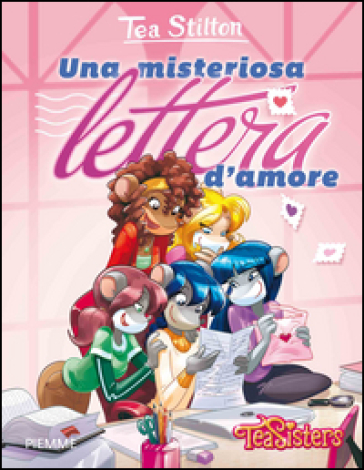 Una misteriosa lettera d'amore - Tea Stilton