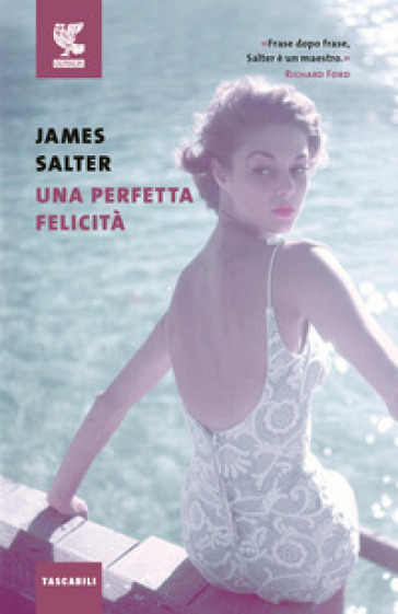 Una perfetta felicità - James Salter